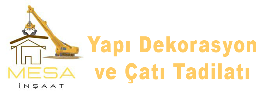 MESA İnşaat Yapı ve Dekorasyon Hizmetleri - Çatı Yapımı - Çatı Tamiri